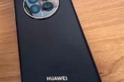 华为大旗舰手机有哪些型号？各型号特点是什么？